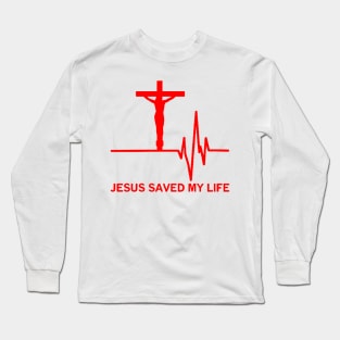 Jesus Saved My Life Religious Christian Long Sleeve T-Shirt